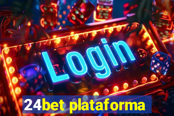 24bet plataforma